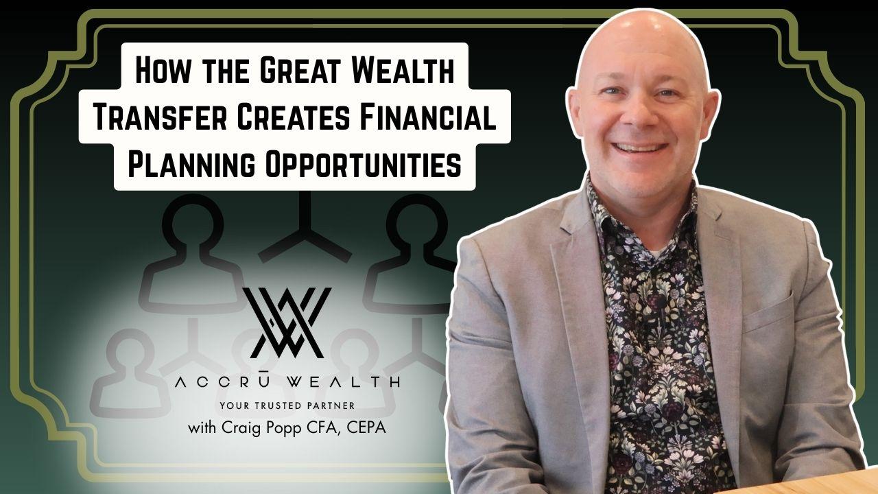 The Great Wealth Transfer & Planning Opportunities Thumbnail