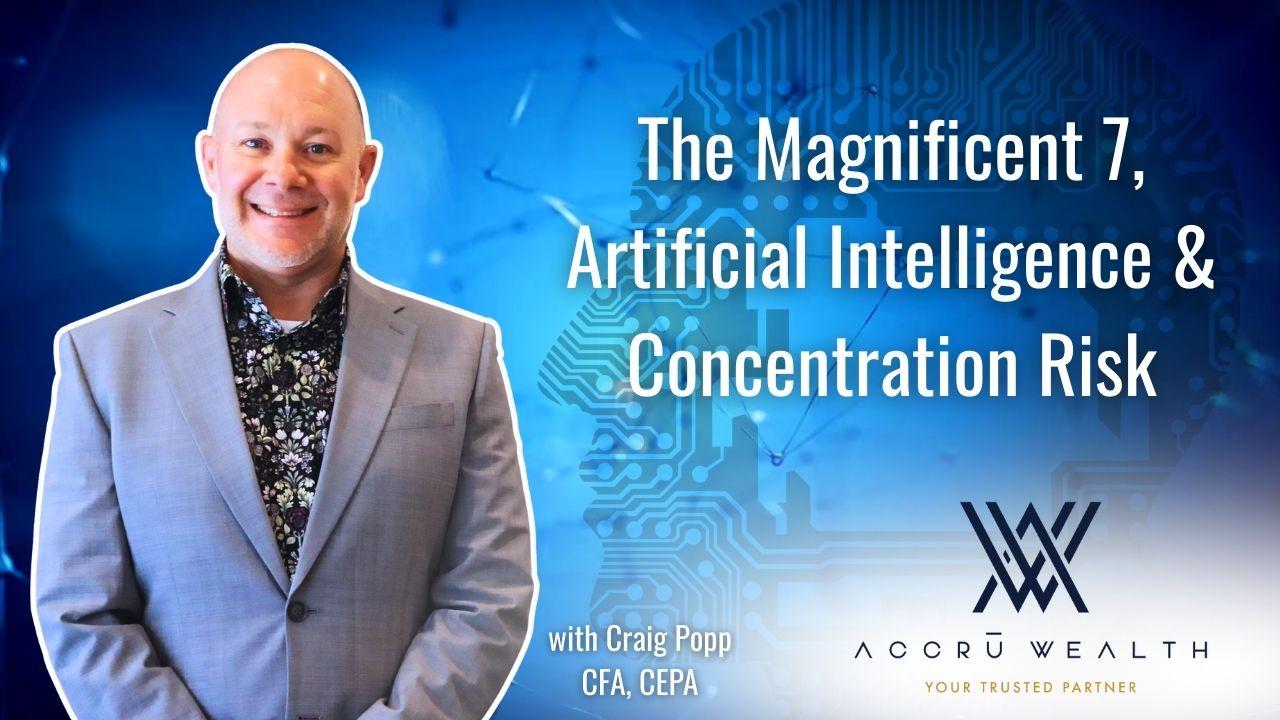 Magnificent 7, Artificial Intelligence & Concentration Risk Thumbnail