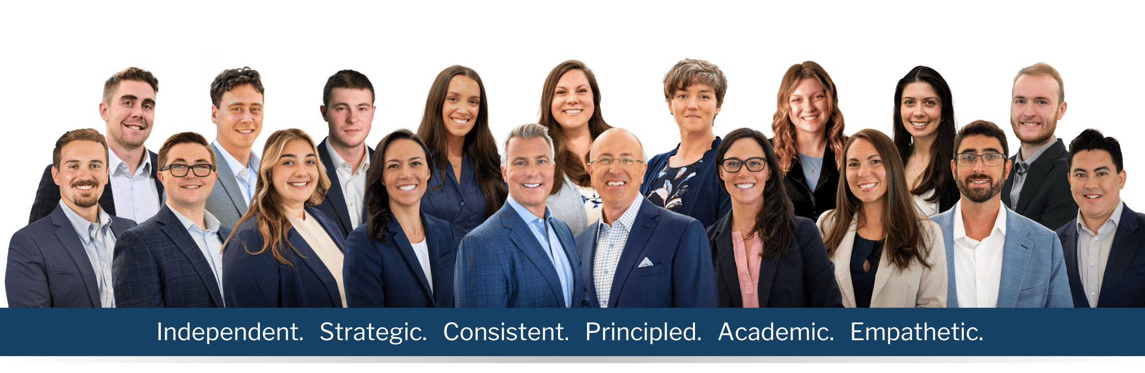 Our team is independent, strategic, consistent, principled, academic, and empathetic