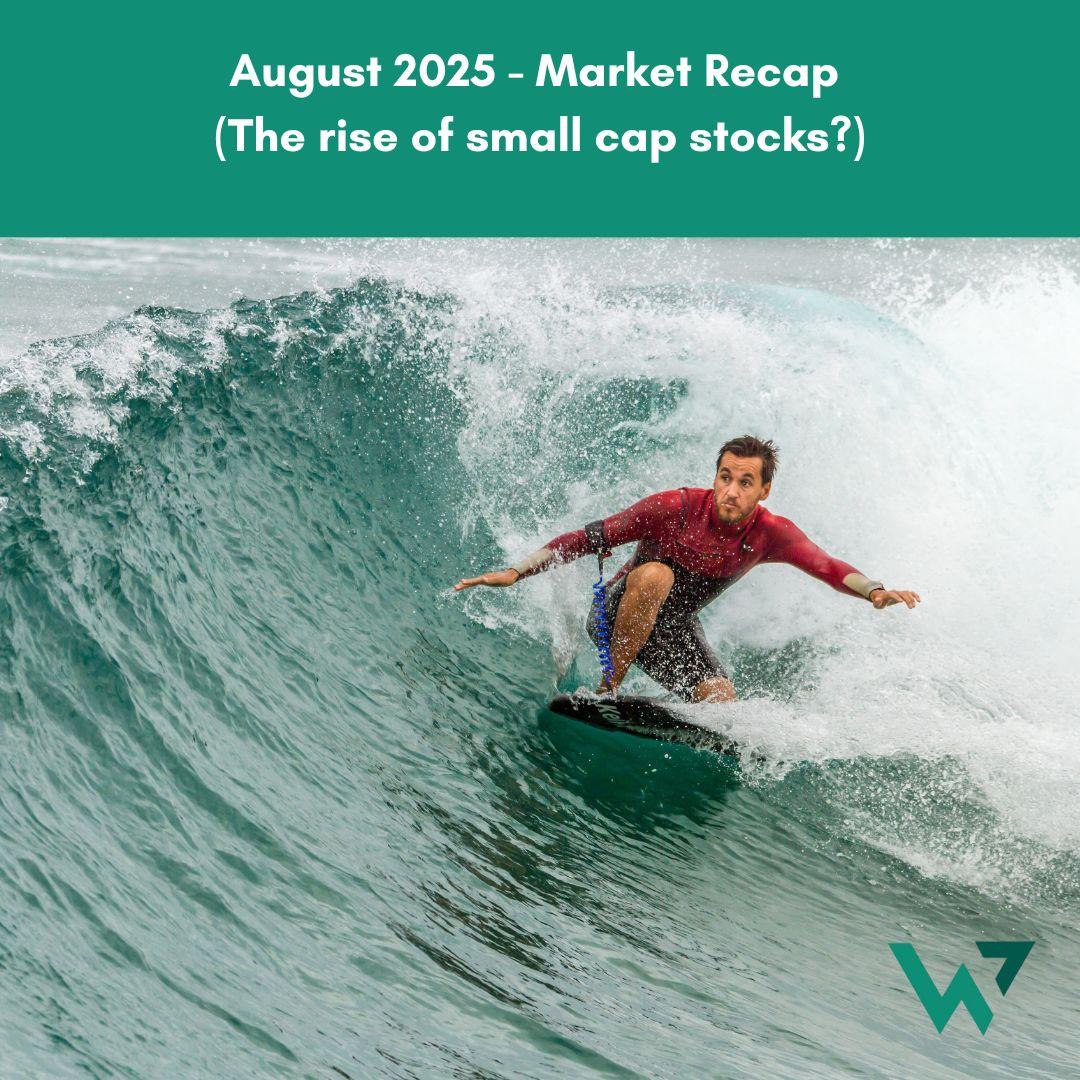 August 2025 - Market Recap (The rise of small cap stocks?) Thumbnail