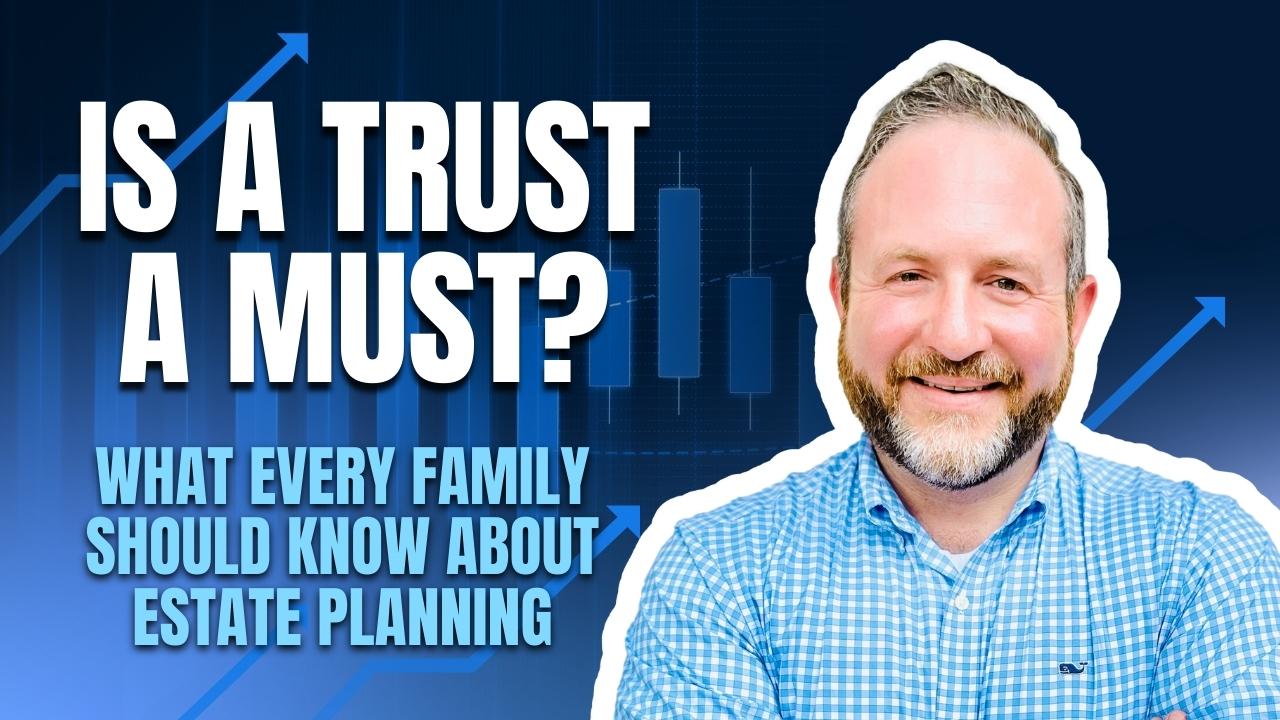 🏠📄 Is a Trust a Must? What Every Family Should Know About Estate Planning Thumbnail