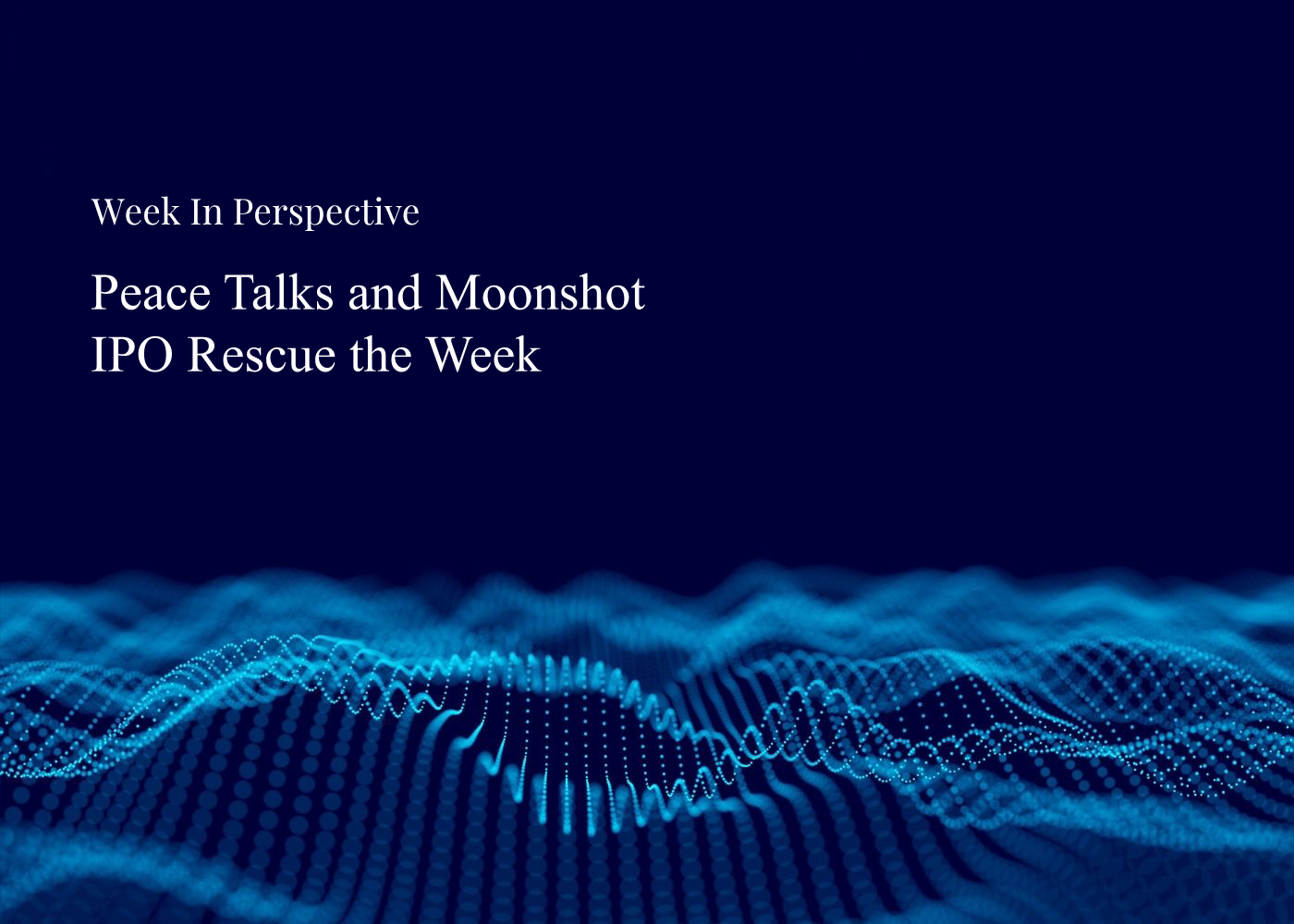Week In Perspective | Peace Talks and Moonshot IPO Rescue the Week [15-June-26] Thumbnail