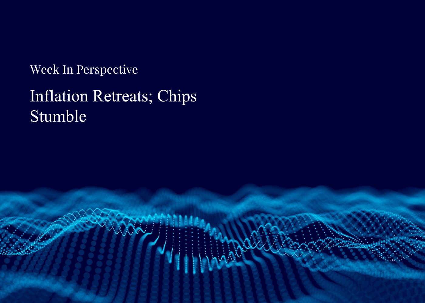 Week In Perspective | Inflation Retreats; Chips Stumble [20-July-26] Thumbnail