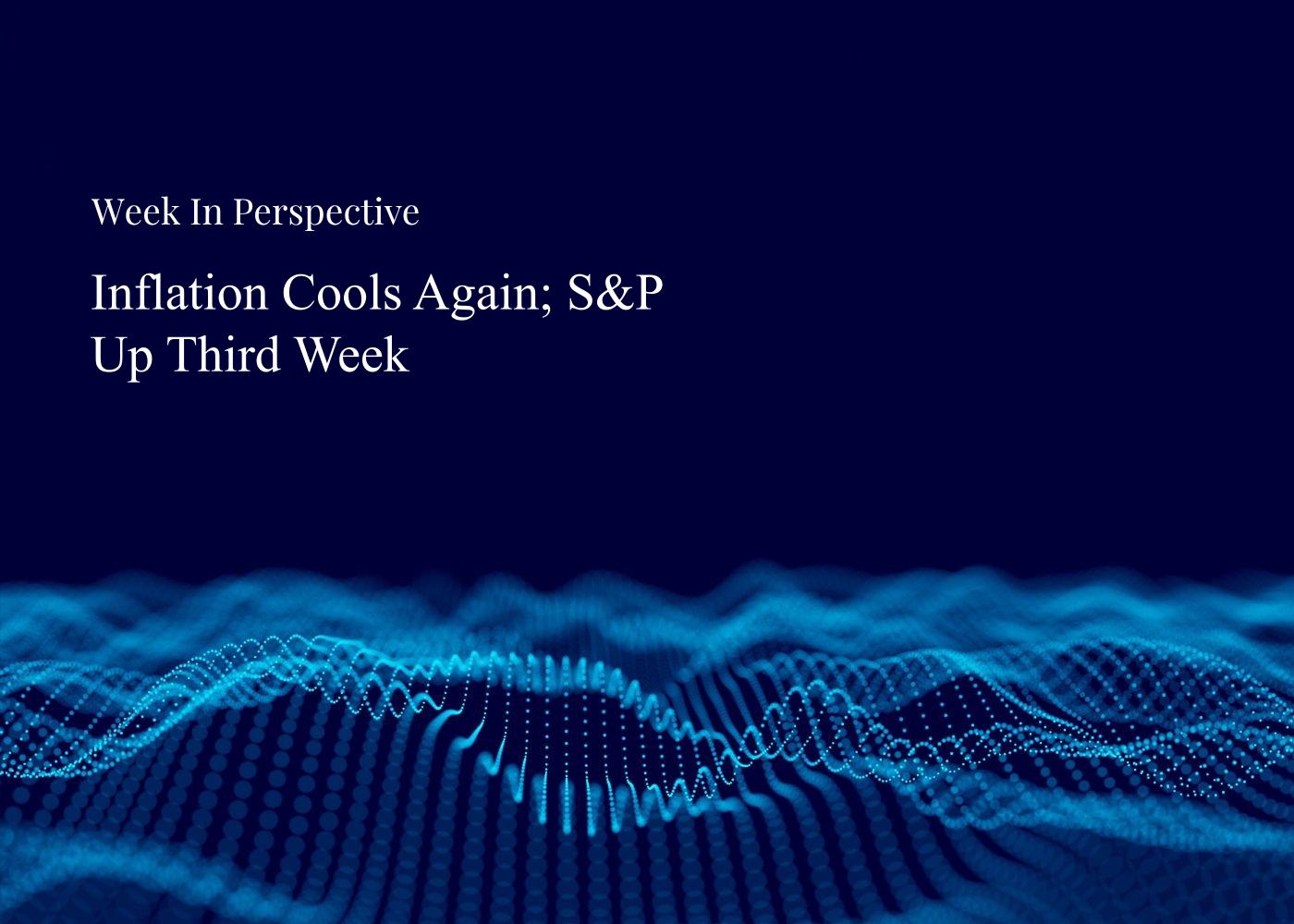 Week In Perspective | Inflation Cools Again; S&P Up Third Week [17-August-26] Thumbnail