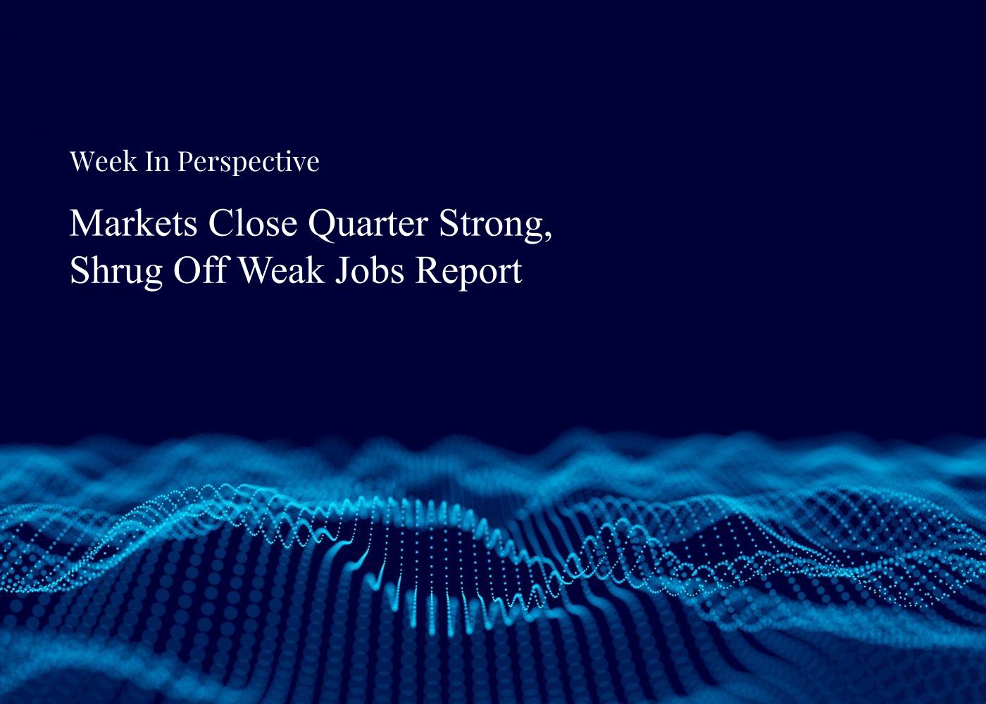 Week In Perspective | Markets Close Quarter Strong, Shrug Off Weak Jobs Report [06-July-26] Thumbnail