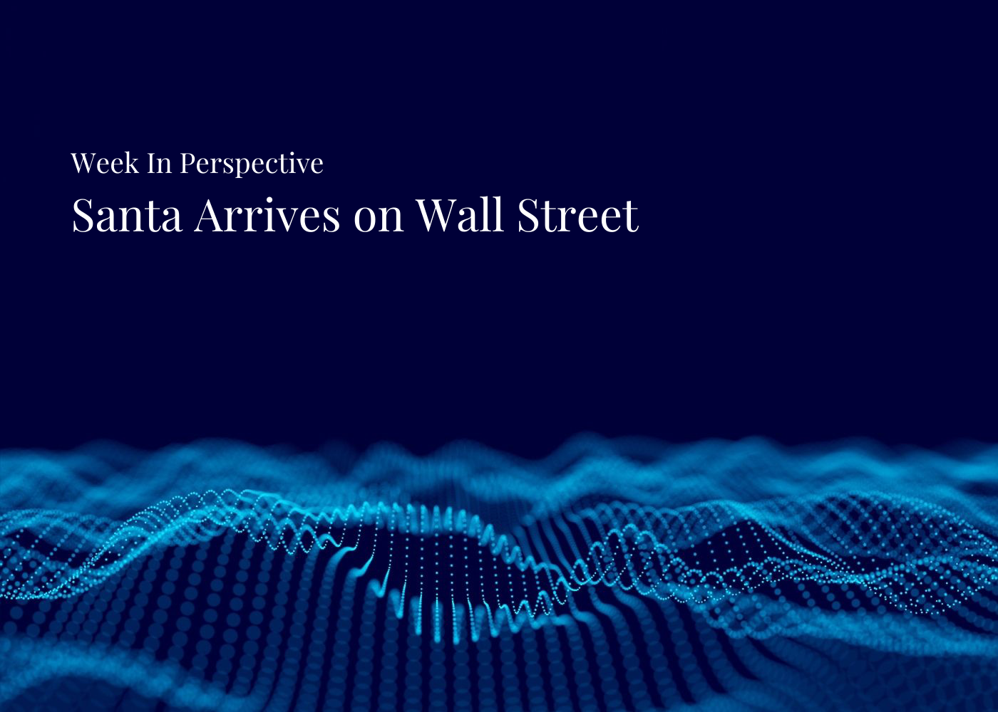Week In Perspective | Santa Arrives on Wall Street [29-December-25] Thumbnail