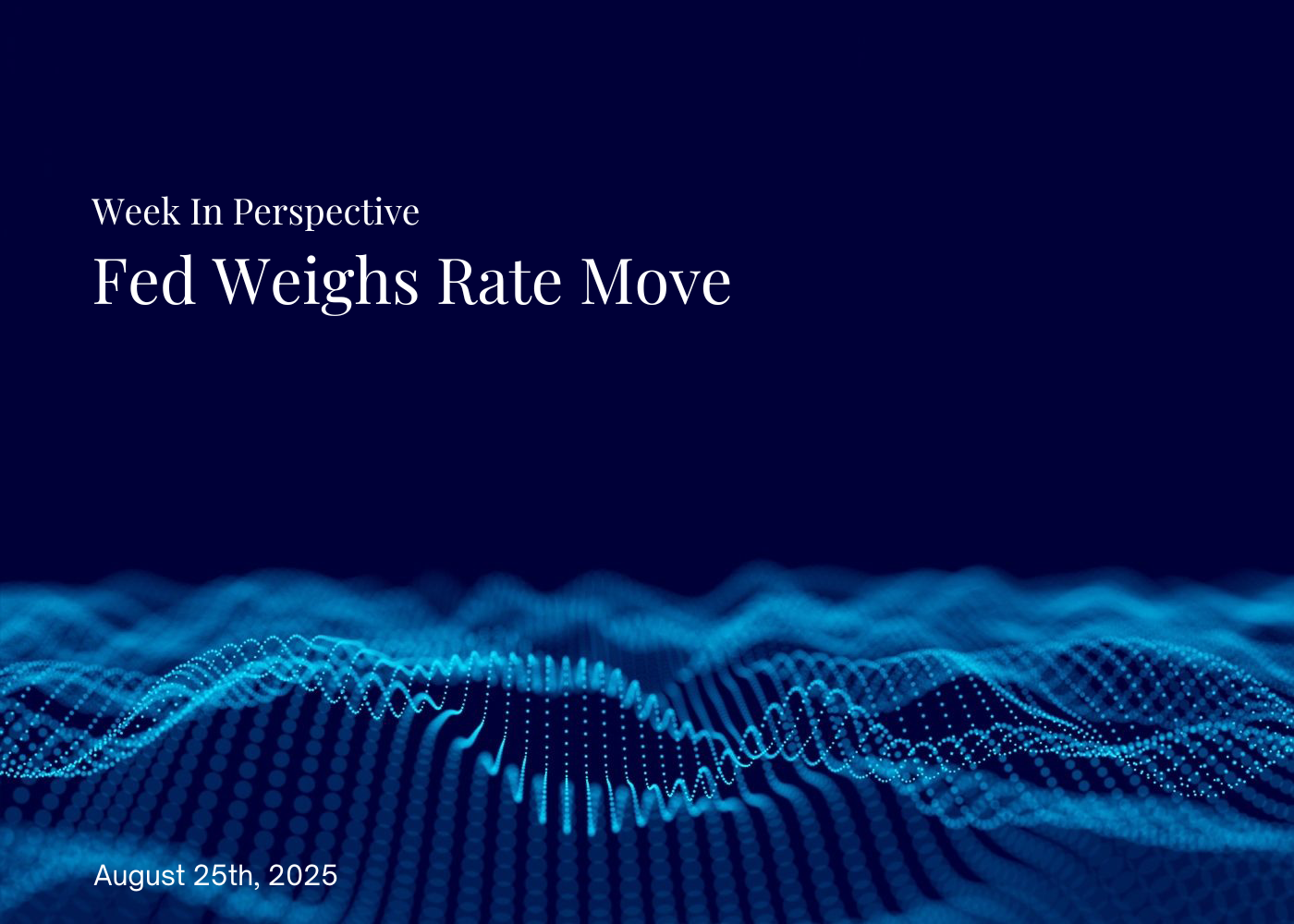 Week In Perspective | Fed Weighs Rate Move [25-August-25] Thumbnail