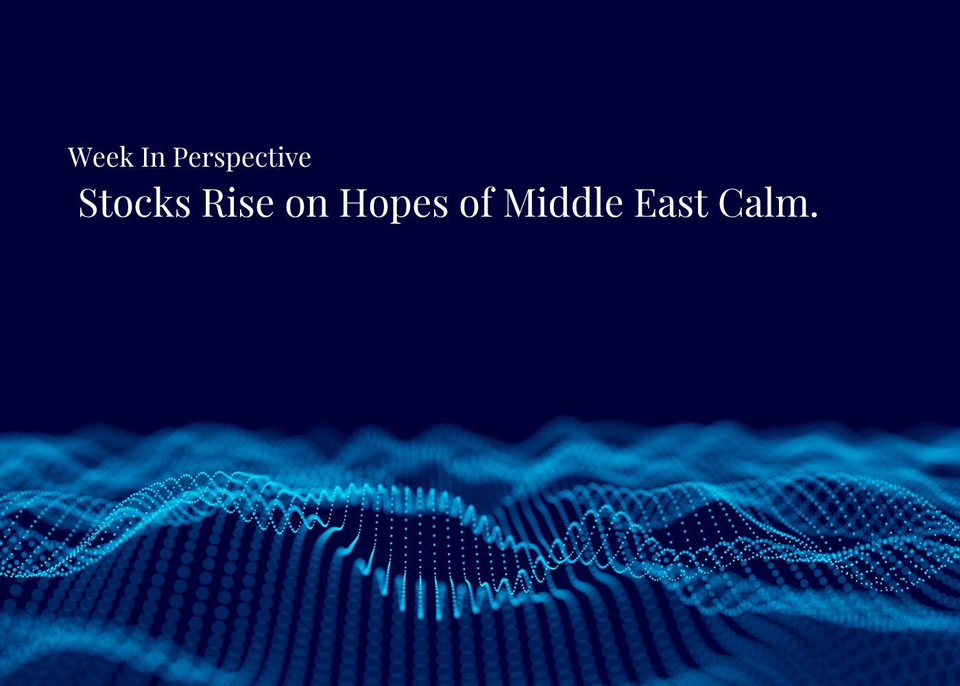 Week In Perspective | Stocks Rise on Hopes of Middle East Calm [6-April-26] Thumbnail