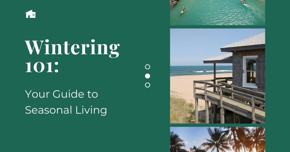 Wintering 101 Your Guide to Seasonal Living — Gateway Retirement Solutions